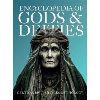 Encyclopedia of Gods & Deities - Celtic & British Isles Mythology