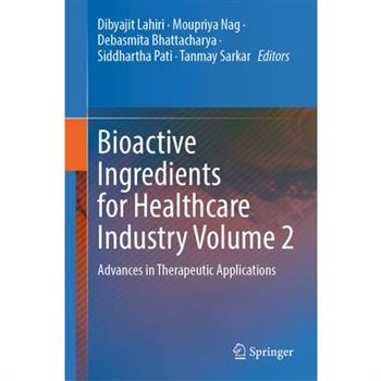 Bioactive Ingredients for Healthcare Industry Volume 2