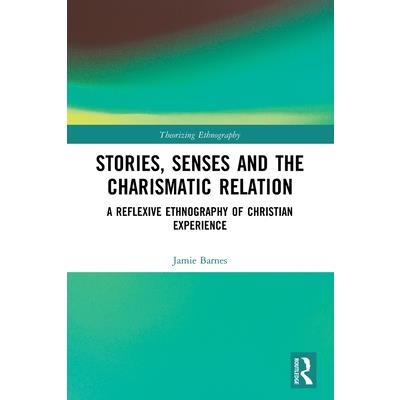 Stories, Senses and the Charismatic Relation