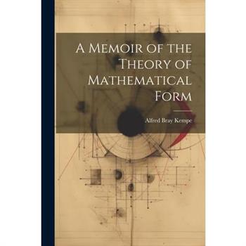 A Memoir of the Theory of Mathematical Form