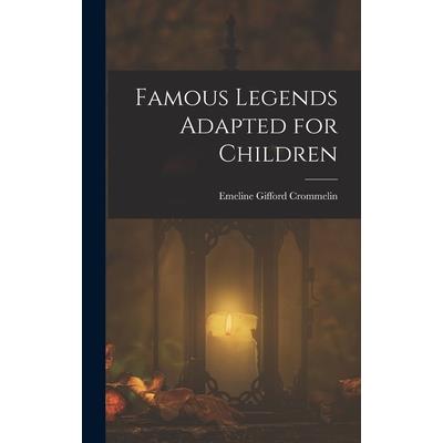 Famous Legends Adapted for Children