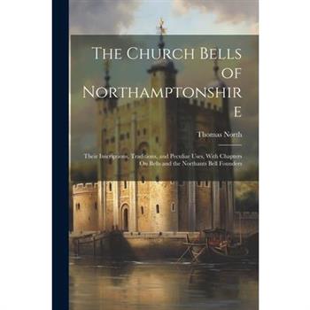 The Church Bells of Northamptonshire