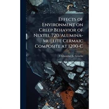 Effects of Environment on Creep Behavior of Nextel 720/Alumina-Mullite Cermaic Composite at 1200-C