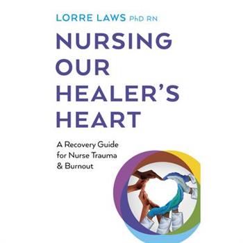 Nursing Our Healer’s Heart