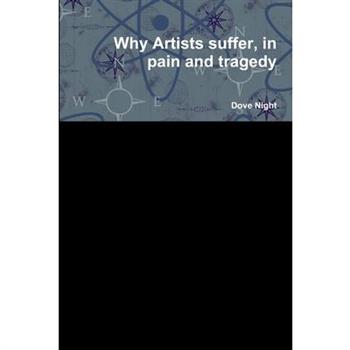 Why Artists suffer, in pain and tragedy