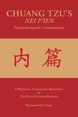 CHUANG TZU'S NEI P'IEN Psychotherapeutic Commentaries