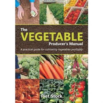 The Vegetable Producer's Manual