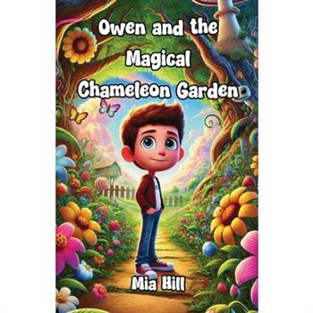 Owen and the Magical Chameleon Garden