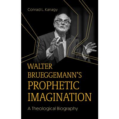 Walter Brueggemann's Prophetic Imagination
