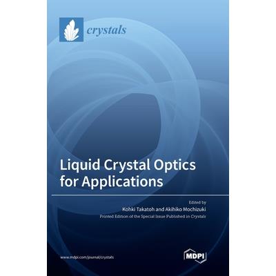 Liquid Crystal Optics for Applications