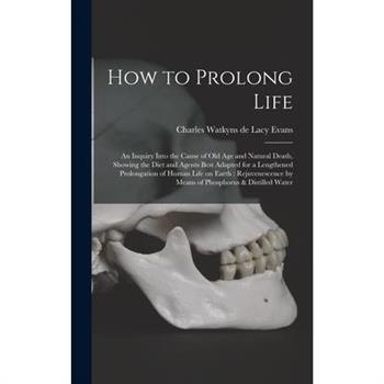How to Prolong Life