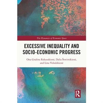 Excessive Inequality and Socio-Economic Progress