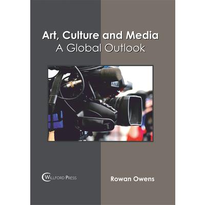Art, Culture and Media: A Global Outlook