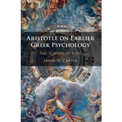 Aristotle on Earlier Greek Psychology