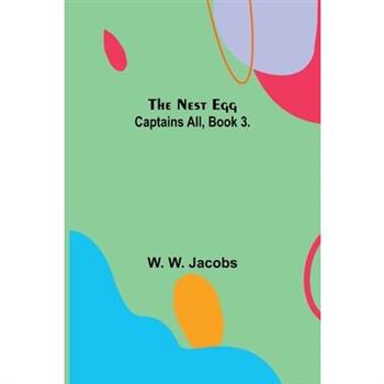 The Nest Egg; Captains All, Book 3.