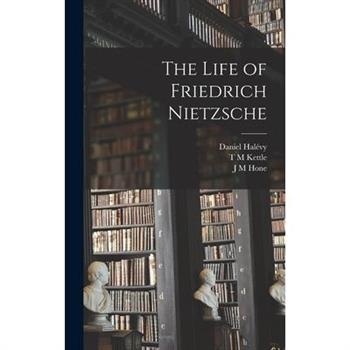 The Life of Friedrich Nietzsche