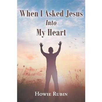 When I Asked Jesus into My Heart