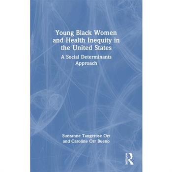 Young Black Women and Health Inequities in the United States