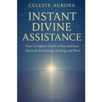 Instant Divine Assistance