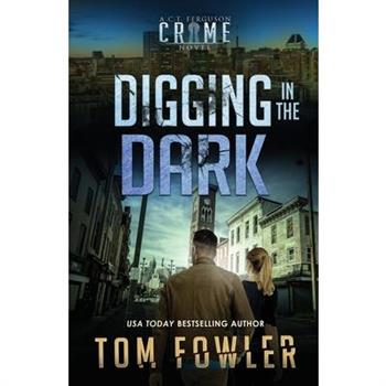 Digging in the Dark