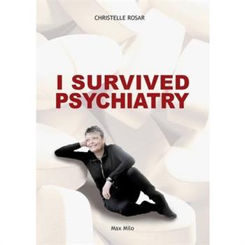 I Survived Psychiatry