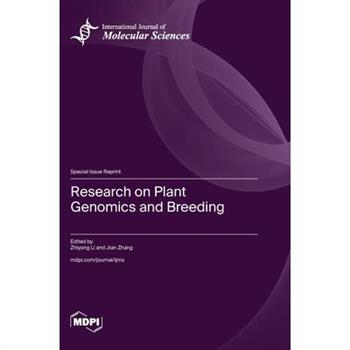 Research on Plant Genomics and Breeding Research on Plant Genomics and Breeding