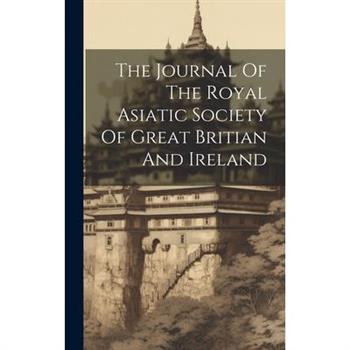 The Journal Of The Royal Asiatic Society Of Great Britian And Ireland