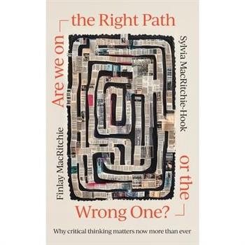 Are we on the Right Path or the Wrong One?