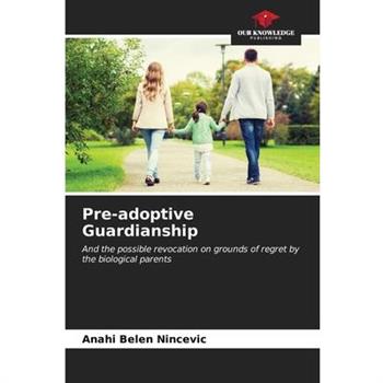 Pre-adoptive Guardianship