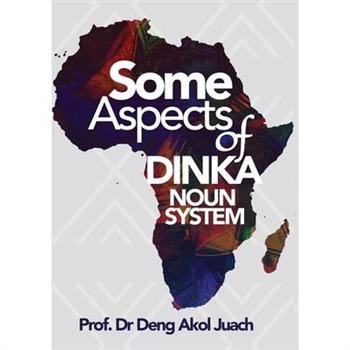 Some Aspects of Dinka Noun System