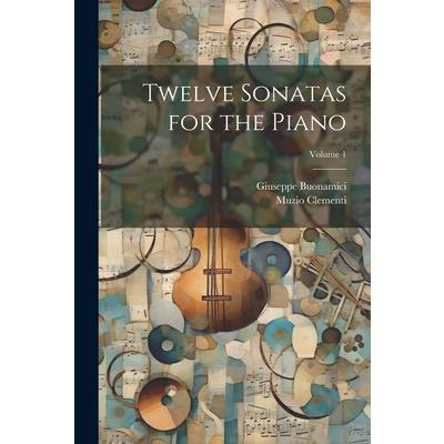 Twelve Sonatas for the Piano; Volume 1