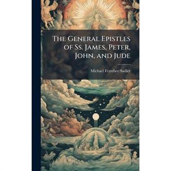The General Epistles of Ss. James, Peter, John, and Jude