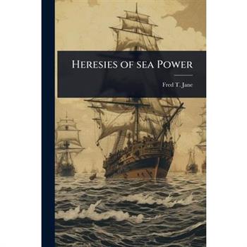 Heresies of sea Power