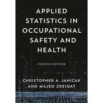 Applied Statistics in Occupational Safety and Health, Fourth Edition