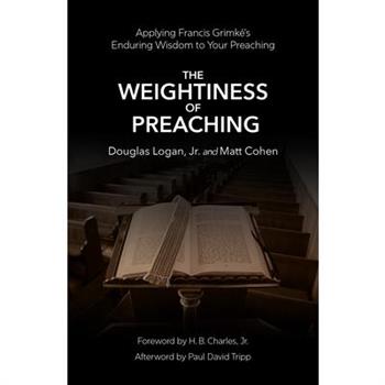 The Weightiness of Preaching