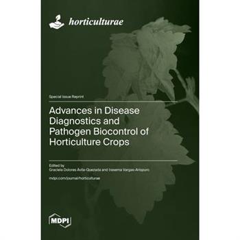 Advances in Disease Diagnostics and Pathogen Biocontrol of Horticulture Crops