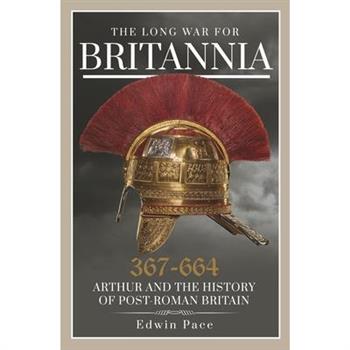 The Long War for Britannia, 367-664