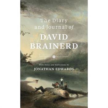 The Diary and Journal of David Brainerd