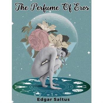 The Perfume Of Eros