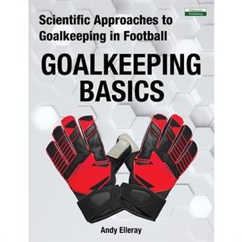 Scientific Approaches to Goalkeeping in Football