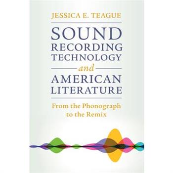 Sound Recording Technology and American Literature