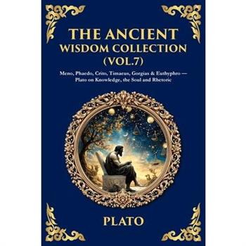 The Ancient Wisdom Collection (Vol. 7)