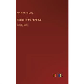 Fables for the Frivolous