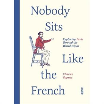 Nobody Sits Like the French