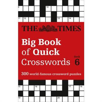 The Times Big Book of Quick Crosswords Book 6