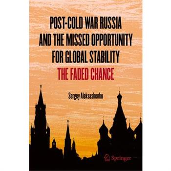 Post-Cold War Russia and the Missed Opportunity for Global Stability