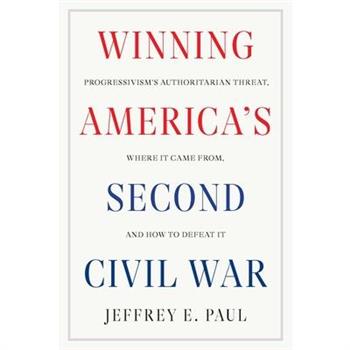 Winning America’s Second Civil War