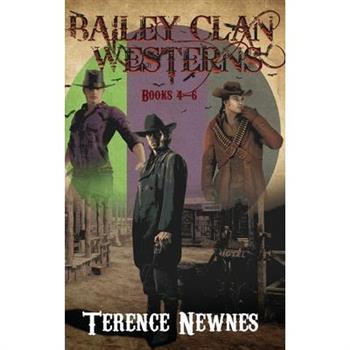 Bailey Clan Westerns - Books 4-6