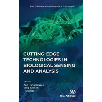 Cutting-Edge Technologies in Biological Sensing and Analysis