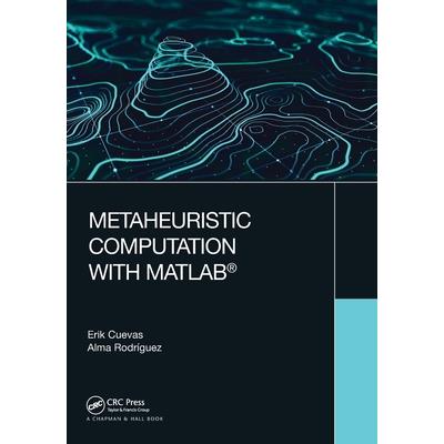 Metaheuristic Computation with Matlab(r)